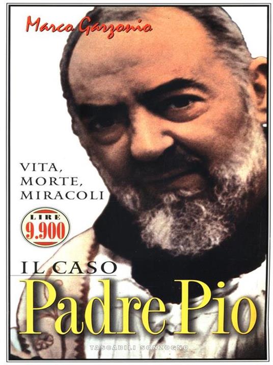 Il caso padre Pio. Vita, morte, miracoli - Marco Garzonio - 3