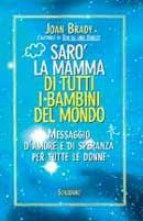 Sarò la mamma di tutti i bambini del mondo - Joan Brady - copertina