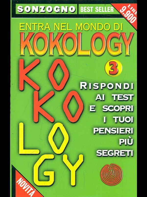 Entra nel mondo di kokology. Vol. 3: Rispondi ai test e scopri i tuoi pensieri più segreti.