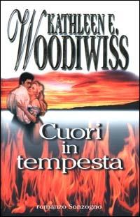 Cuori in tempesta - Kathleen E. Woodiwiss - copertina