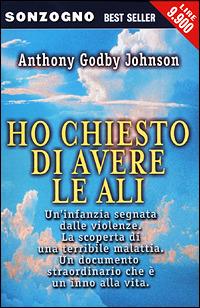 Ho chiesto di avere le ali - Anthony G. Johnson - copertina