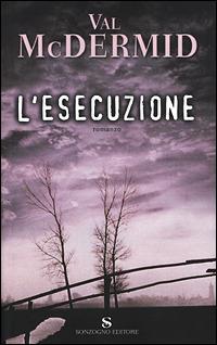 L'esecuzione - Val McDermid - copertina