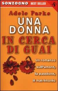 Una donna in cerca di guai - Adele Parks - copertina