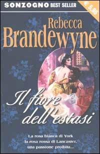 Il fiore dell'estasi - Rebecca Brandewyne - copertina