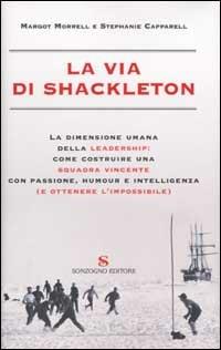 La via di Shackleton - Margot Morrell,Stephanie Capparell - copertina