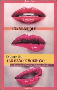 Donne che abbaiano e mordono - Ana Manrique - copertina