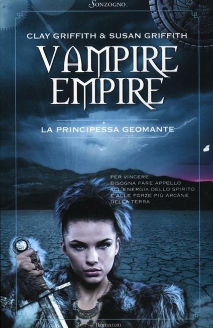 La principessa geomante. Vampire Empire - Clay Griffith,Susan Griffith - copertina