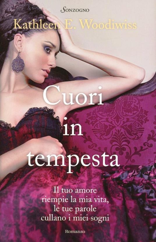 Cuori in tempesta - Kathleen E. Woodiwiss - copertina