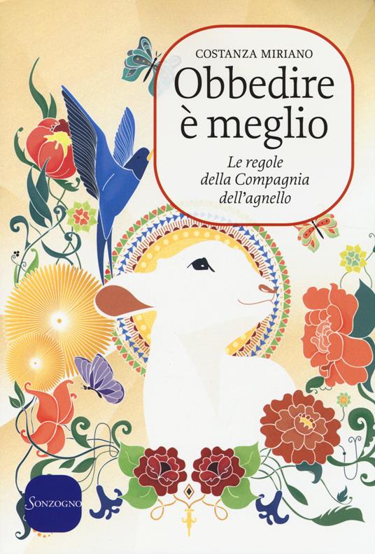 Obbedire è meglio. Le regole della compagnia dell'agnello - Costanza Miriano - copertina