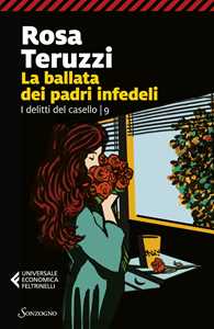 Libro La ballata dei padri infedeli Rosa Teruzzi