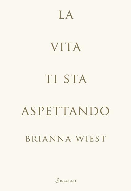 La vita ti sta aspettando - Brianna Wiest - copertina