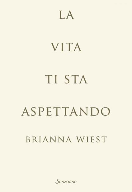 La vita ti sta aspettando - Brianna Wiest,Luana Basconi - ebook