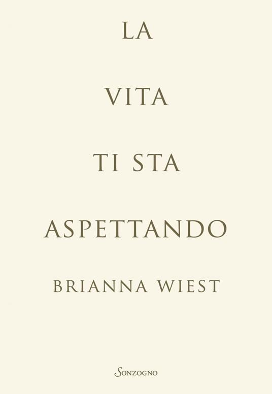 La vita ti sta aspettando - Brianna Wiest,Luana Basconi - ebook
