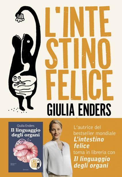 L' intestino felice. I segreti dell'organo meno conosciuto del nostro corpo - Giulia Enders,Jill Enders,Paola Bertante - ebook