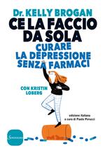 Ce la faccio da sola. Curare la depressione senza farmaci