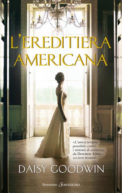 L' ereditiera americana - Daisy Goodwin,Alessandra Di Luzio - ebook