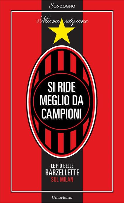 Si ride meglio da campioni. Le più belle barzellette sul Milan - Stefano Borgonovo,Tim Collins - ebook