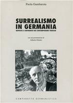 Surrealismo in Germania. Risposte e contributo dei contemporanei tedeschi