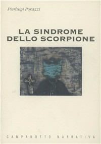 La sindrome dello scorpione - Pierluigi Porazzi - copertina
