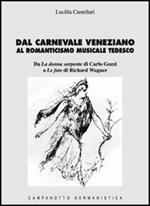 Dal carnevale veneziano al romanticismo musicale tedesco