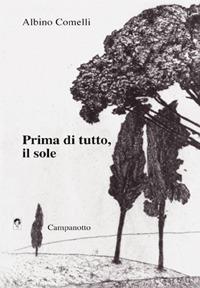 Prima di tutto, il sole - Albino Comelli - copertina