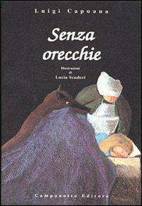 Senza orecchie. Ediz. illustrata - Luigi Capuana - copertina