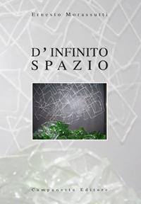 D'infinito spazio - Ernesto Morassutti - copertina