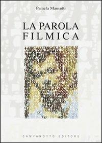 La parola filmica - Pamela Mansutti - copertina
