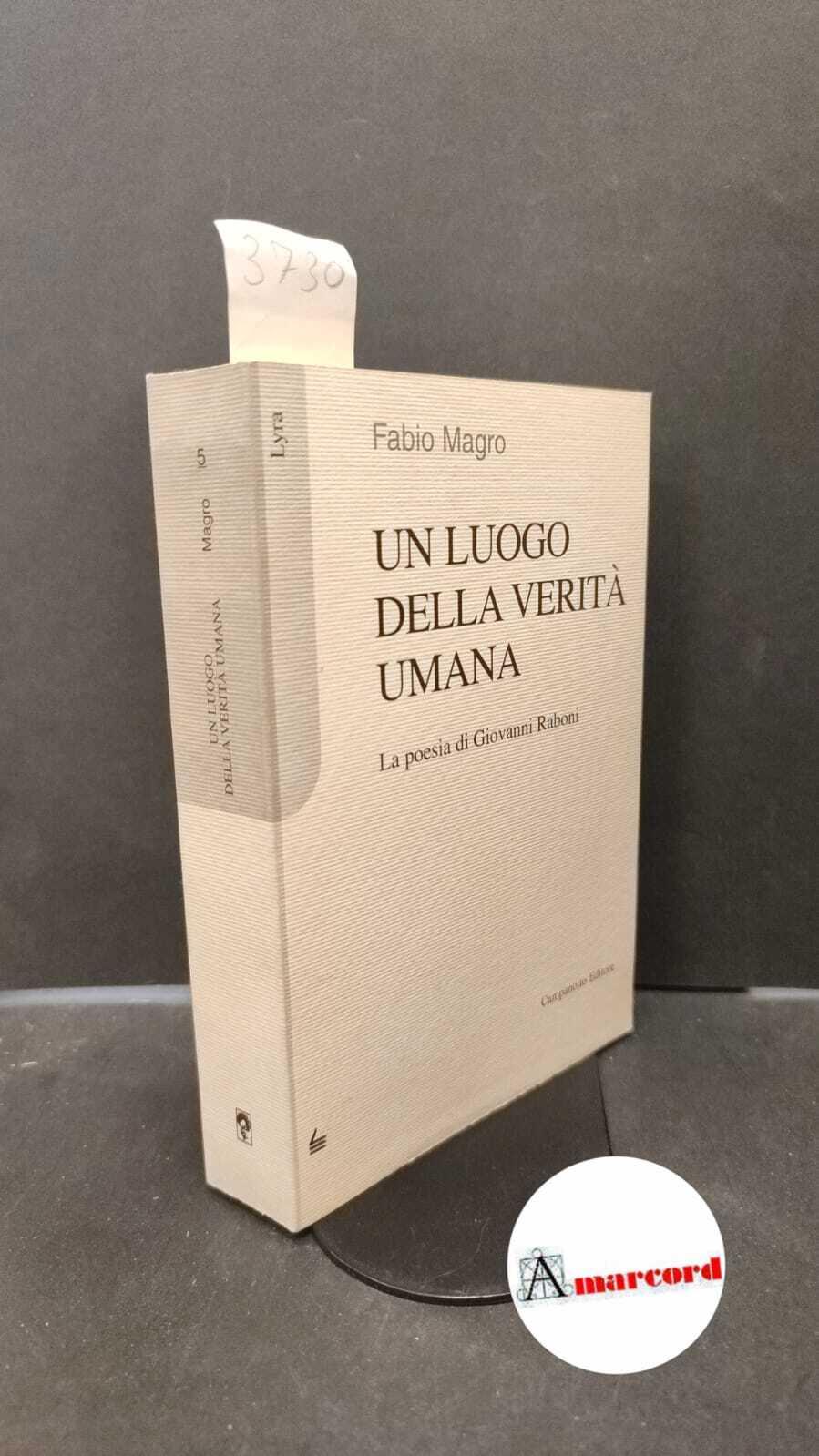 Un luogo della verità umana. La poesia di Giovanni Raboni