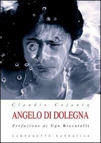 Angelo di Dolegna. Con CD Audio - Claudio Cojaniz - copertina
