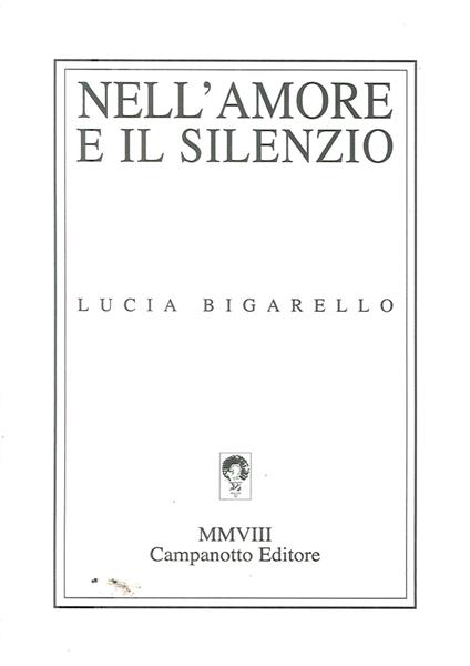 Nell'amore e il silenzio - Lucia Bigarello - copertina