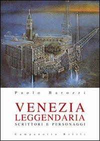 Venezia leggendaria - Paolo Barozzi - copertina