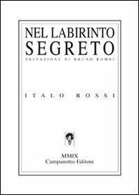 Nel labirinto segreto - Italo Rossi - copertina