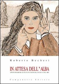 In attesa dell'alba. Appunti per servire ad una nuova visione della musica e dell'arte - Roberto Becheri - copertina