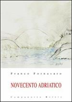 Novecento adriatico. Vol. 1