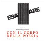 Con il corpo della poesia. Ediz. illustrata