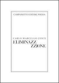 Eliminazz/zzione - Carlo M. Conti - copertina