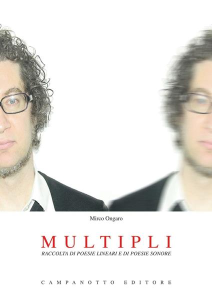 Multipli. Raccolta di poesie lineari e di poesie sonore. Con CD Audio - Mirco Ongaro - copertina