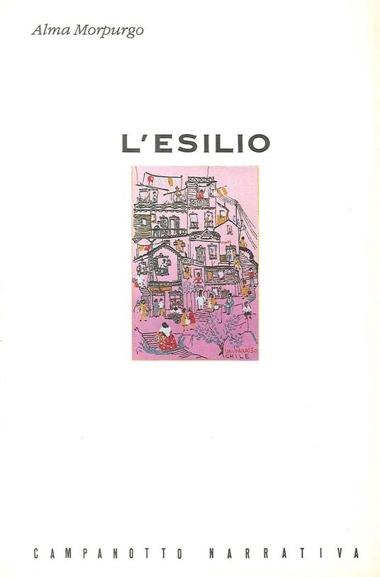 L' esilio. 1939-1955. Ricordi dal Cile - Alma Morpurgo - copertina