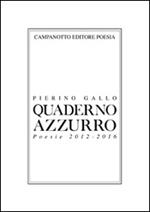 Quaderno azzurro. Poesie 2012-2016