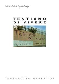 Tentiamo di vivere - Silvia Poli di Spilimbergo - copertina