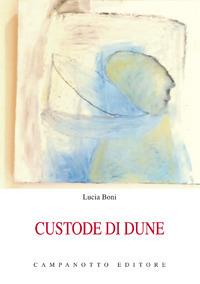 Custode di dune. Un dialogo per due voci in tre scene - Lucia Boni - copertina