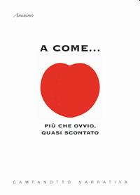 A come... più che ovvio, quasi scontato - Anonimo - copertina