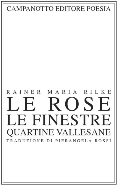Le rose, le finestre. Quartine vallesane - Rainer Maria Rilke - copertina