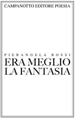 Era meglio la fantasia