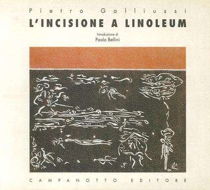 L' incisione a linoleum - Pietro Galliussi - copertina