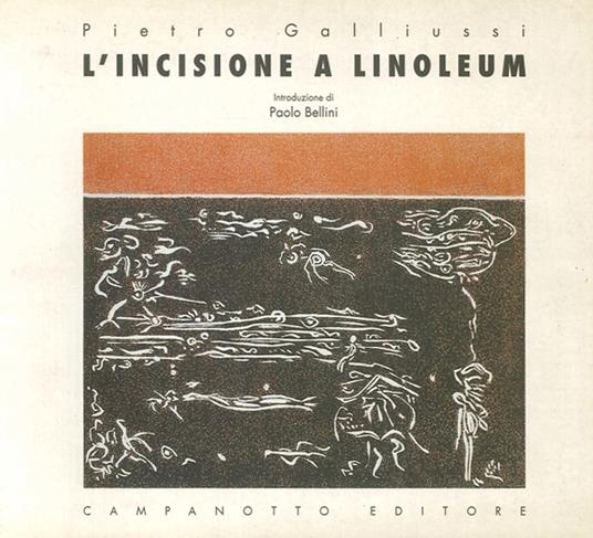 L' incisione a linoleum - Pietro Galliussi - copertina
