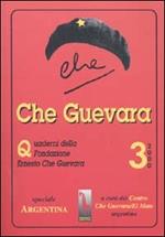 Che Guevara. Quaderni della Fondazione «Ernesto Che Guevara». Vol. 3: Speciale sull'Argentina