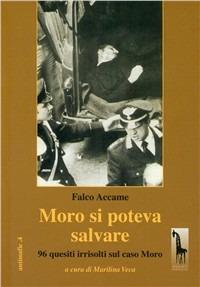 Moro si poteva salvare. 96 quesiti irrisolti sul caso Moro - Falco Accame - copertina