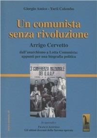 Un comunista senza rivoluzione